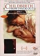 Childbirth From Inside Out (Part 2: Delivery and the Post-Natal Period)