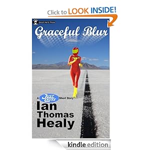  Graceful Blur (Just Cause Universe) by Ian Thomas Healy (Author) 