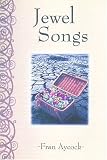 Jewel Songs: A Personal Journey Into Poetry