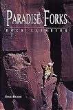 Paradise Forks Rock Climbing (Regional Rock Climbing Series)