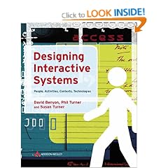 Designing Interactive Systems: People, Activities, Contexts, Technologies