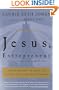Jesus, Entrepreneur: Using Ancient Wisdom to Launch and Live Your Dreams