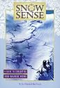 Snow Sense: A Guide to Evaluating Snow Avalanche Hazard