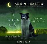 Review Listening Library  / A Dog's Life: The Autobiography of a Stray
