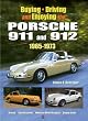 Buying, Driving and Enjoying the Porsche 911 and 912, 1965-1973