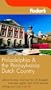 Fodor's Philadelphia and the Pennsylvania Dutch Country, 13th Edition (Fodor's Gold Guides)