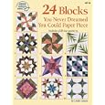 24 Quilting Blocks You Never Dreamed You Could Paper Piece by Linda Causee