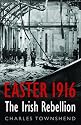 Easter 1916: The Irish Rebellion
