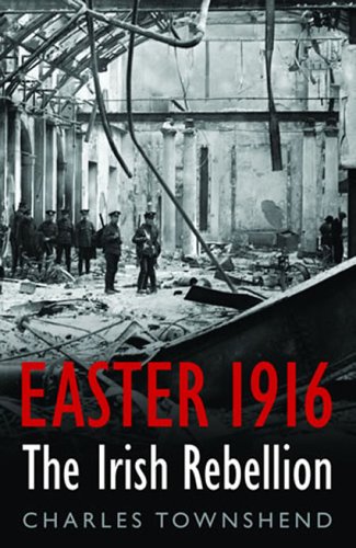 Easter 1916: The Irish Rebellion