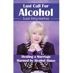 Last Call for Alcohol: Healing a Marriage Harmed by Alcohol Abuse ...