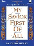 My Savior First of All: Songs of Heaven's Promise