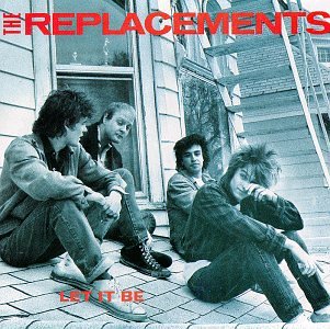 The Replacements - Let It Be: Remastered/Deluxe Edition - Zortam Music