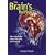 The Brain's Behind it: New Knowledge About the Brain and Learning