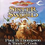 Sister of the Sword: Dragonlance: Barbarians, Book 3 | Paul B. Thompson, Tonya C. Cook