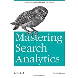 Mastering Search Analytics: Measuring SEO, SEM and Site Search