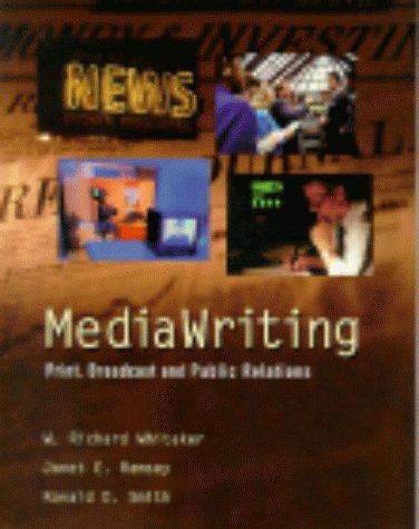 MediaWriting: Print, Broadcast, and Public Relations