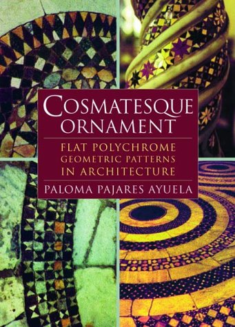Cover image : Cosmatesque Ornament: Flat Polychrome Geometric Patterns in Architecture