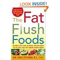 The Fat Flush Foods: The World's Best Foods, Seasonings, and Supplements to Flush the Fat From Every Body (Gittleman)