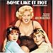 Some Like It Hot