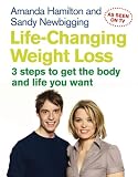 Life-Changing Weight Loss: 3 steps to get the body and life you want