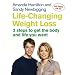 Life-Changing Weight Loss: 3 Steps to Get the Body and Life You Want