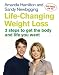Life Changing Weight Loss: 3 Steps to Get the Body and Life You Want