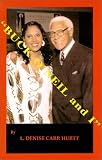 Buck O'Neil and I