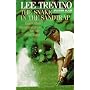 The Snake in the Sandtrap (And Other Misadventures on the Golf Tour)