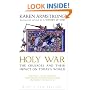 Holy War: The Crusades and Their Impact on Today's World