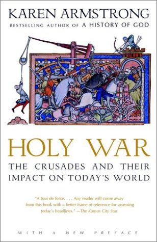 Holy War: The Crusades and Their Impact on Today