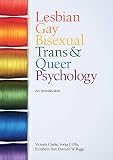 Lesbian, gay, bisexual, trans and queer psychology : an introduction