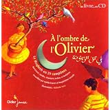 A l'ombre de l'olivier : 30 comptines des pays du Maghrebpar Magdeleine Lerasle