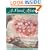 A Floral Affair:  Quilts & Accessories for Romantics