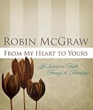 From My Heart to Yours: Life Lessons on Faith, Family, and Friendship
