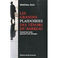 Les grandes plaidoiries des t�nors du barreau : Quand les mots peuvent tout changer
