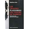 Les grandes plaidoiries des t�nors du barreau : Quand les mots peuvent tout changer