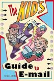 The Kid's Guide to E-Mail
