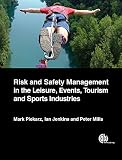 Risk and safety management in the leisure, events, tourism and sports industries