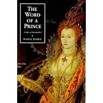 The Word of a Prince: A Life of Elizabeth I from Contemporary Documents book cover
