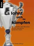 Es lohnt sich zu k&auml;mpfen - Tobias Drews