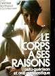 Le Corps a ses raisons : Autogu�rison et anti-gymnastique (Club pour vous Hachette)