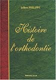 Histoire de l orthodontie