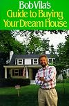 Bob Vila's Guide to Buying Your Dream House