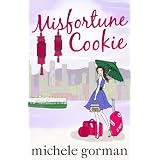 Misfortune Cookie (Single in the City series)by Michele Gorman