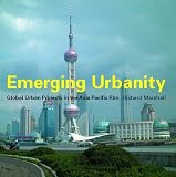 cover of Emerging Urbanity: Global Urban Projects in the Asia Pacific Rim