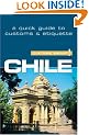 Chile - Culture Smart! The Essential Guide to Customs & Culture