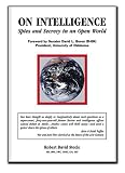 On Intelligence: Spies and Secrecy in an Open World