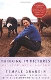 Thinking in Pictures, Expanded Edition: My Life with Autism