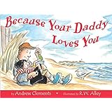 Because Your Daddy Loves You