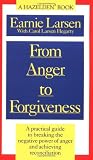 From Anger to Forgiveness: A Practical Guide to Breaking the Negative Power of Anger and Achieving Reconciliation